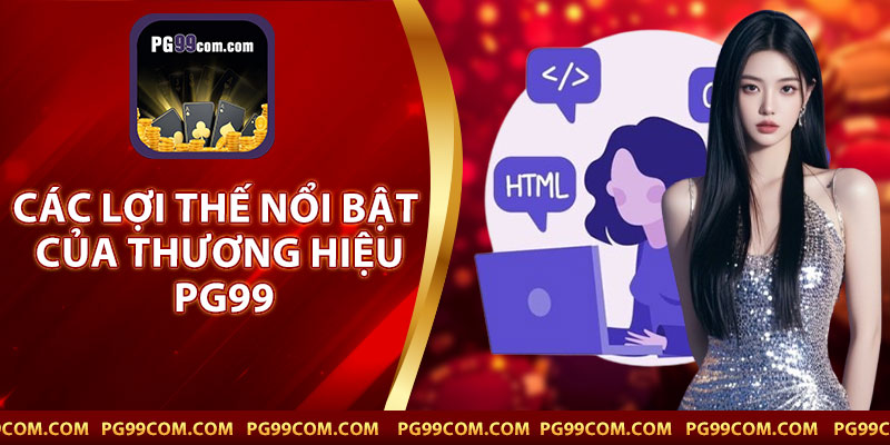 Các Lợi Thế Nổi Bật Của Thương Hiệu PG9
