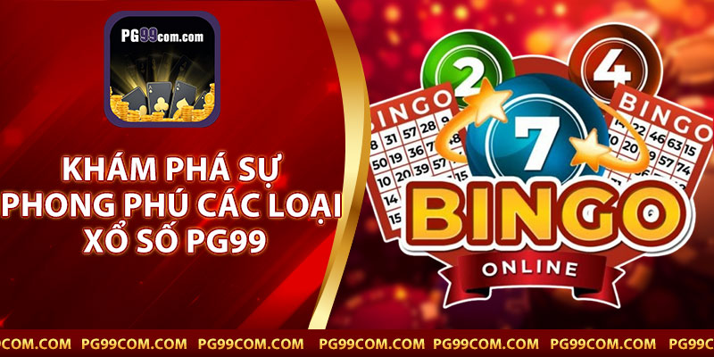 Khám Phá Sự Phong Phú Các Loại Xổ Số PG99