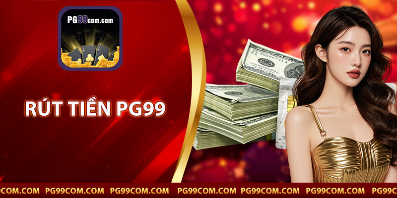 Rút Tiền PG99