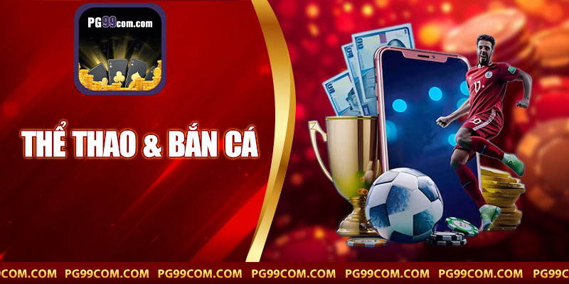 Thể Thao & Bắn Cá